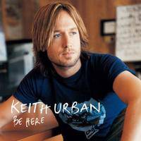 Keith Urban : Be Here